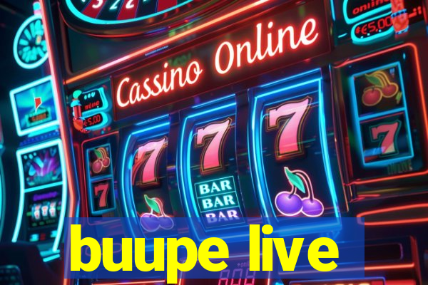 buupe live